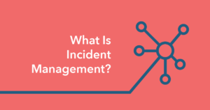 Incident Management